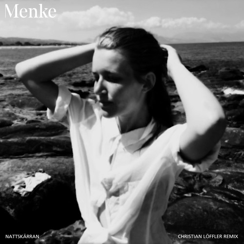 Menke - Nattskärran (Christian Löffler Remix)