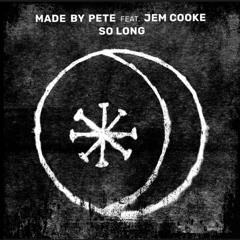 Made By Pete feat. Jem Cooke - So Long (Solomun Remix)