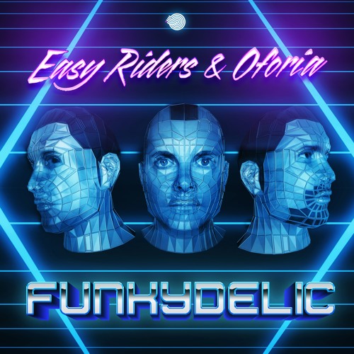 Easy Riders & Oforia - Funkydelic SAMPLE