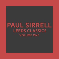 Paul Sirrell - Leeds Classics Volume 01