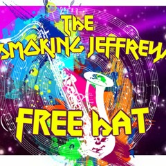 Smoking Jeffreys - Free Hat  09 07 18