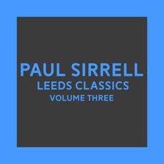 Paul Sirrell - Leeds Classics Volume 03