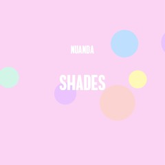 Nuanda - Shades