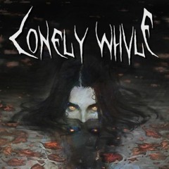 LONELY WHVLE - The Siren's Call