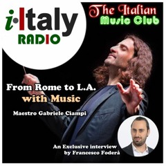 The Italian Music Club - Gabriele Ciampi "From Rome to L.A. with Music"
