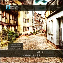 Kay-D - Shamballa (Radical Fantasy Remix) /Massive Harmony Records/