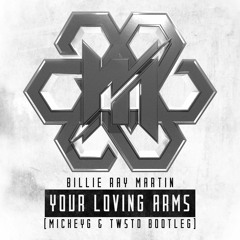 Billie Ray Martin - Your Loving Arms(MickeyG & TWSTD Bootleg)[FREE]