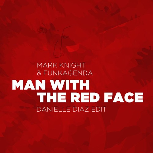 Mark Knight &amp; Funkagenda - Man With The Red Face (Danielle ...