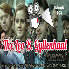 Leo B. Gyllenhaal - Harry Potter Presents 13 Going on 30 (Episode 103)