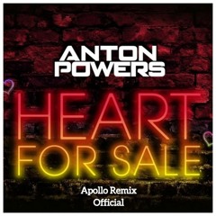Anton Powers - Heart For Sale (Apollo Remix) Radio Edit