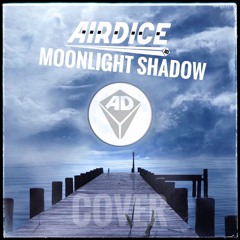 AirDice - Moonlight Shadow (Radio Cover Mix)