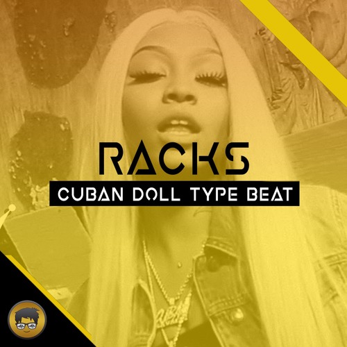 Stream [FREE] Cuban Doll Type Beat "Racks" Trap/Rap Instrumental