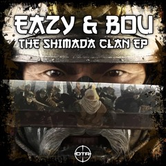 Eazy & Bou - The Shimada Clan  **OUT NOW**