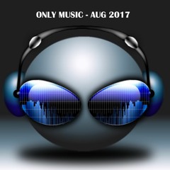 ONLY MUSIC - AUG 2017