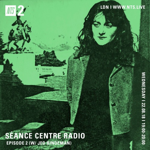 Séance Centre Radio Episode 2 NTS feat: Concentric Circles (Aug 22nd 2018) NO BANTER