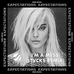 Bebe Rexha - I'm A Mess (STVCKS Remix)