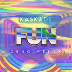 Kaskade, BROHUG & Mr. Tape - Fun (Xeno Remix)