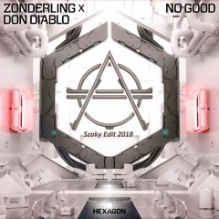 Zonderling X Don Diablo - No Good (Szaky Edit 2018)FREE DOWNLOAD