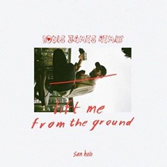 San Holo - lift me from the ground (Louis Petrella Remix)