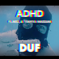 ADHD - Duf Ft. Niel Yahya Hassan