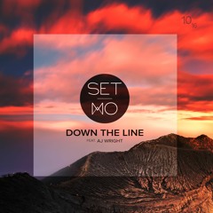Set Mo - Down The Line Feat. AJ Wright