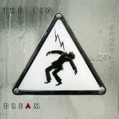 David Lynch - The Big Dream Side C