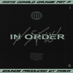 NSFW IN ORDER ft. Donald Grunge, Rams, & Fat P (prod. Maka)