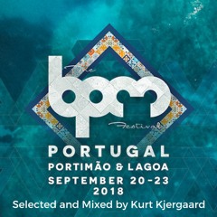 BPM Festival Portugal 2018  Selected and Mixed by Kurt Kjergaard