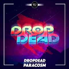 Dropdead - Paracosm [DROP IT NETWORK EXCLUSIVE]