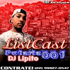 ListCast Putaria 001 Do DJ Lipito