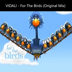 VIDALI - For The Birds (Original Mix)