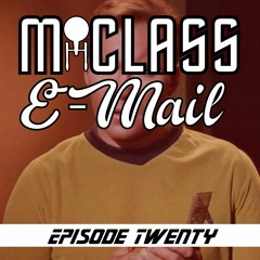 M-Class E-Mail: Episode 20