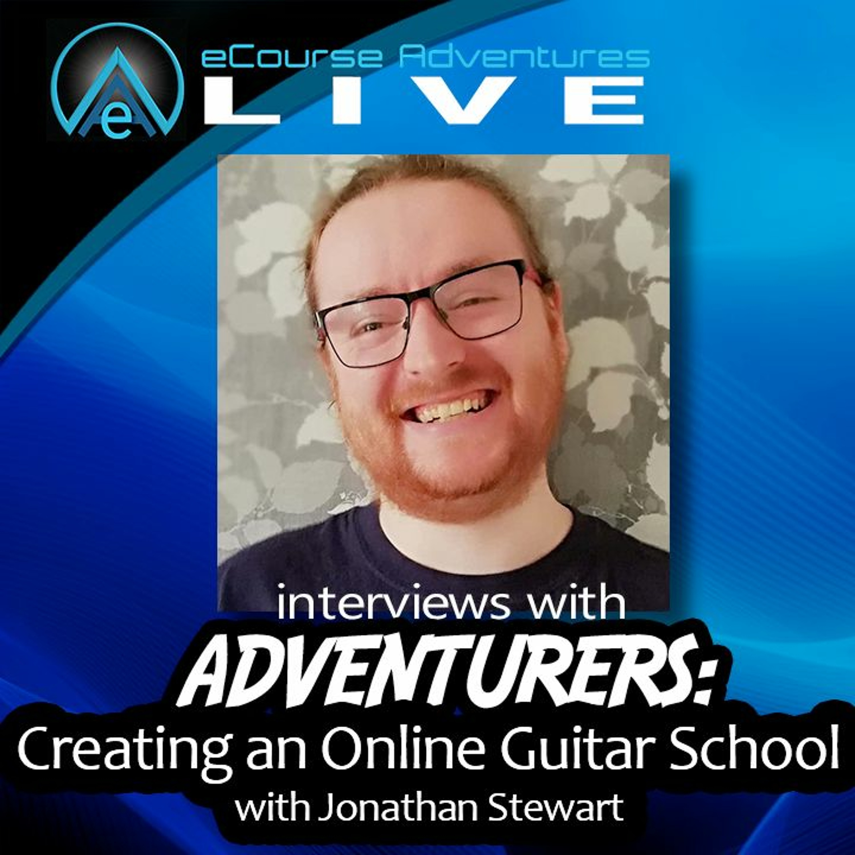 eA LIVE - ep9 - Creating an Online Guitar School with Jonathan Stewart