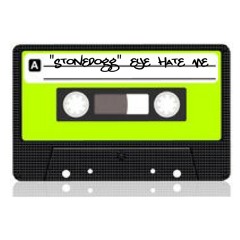 STONEDOGG•EYE HATE ME