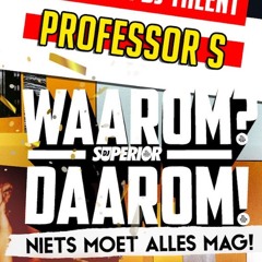Professor S. Live @WAAROM?DAAROM!