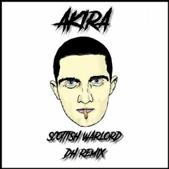 AKIRA - SCOTTISH WARLORD (DH DUBZ REMIX)[OUT NOW] FREED