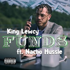Funds Ft. Nacho Hussle