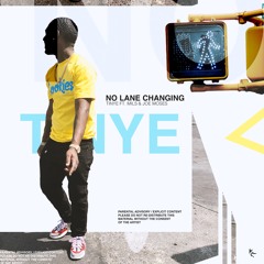 TinyE-No Lane Changing ft. Mils & Joe Moses
