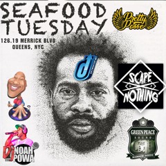 SEAFOOD TUESDAY 9.4.18 @DJPOLISH @NOAHPOWA @SOUNSCAPE & HOTTARICE