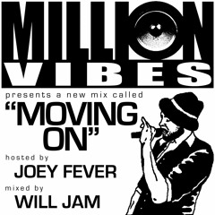 Million Vibes - "Moving On" Hosted by Joey Fever 2010