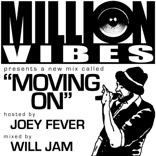 Million Vibes - "Moving On" Hosted by Joey Fever 2010