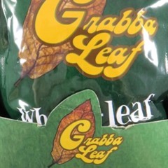 "Grabba Leaf"(PROD BY @K1NGSUPREME)