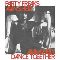 ALAN SHELLY - "PARTY FREAKS (Curtis Black Mix No. 1)" [BEST RECORDS]