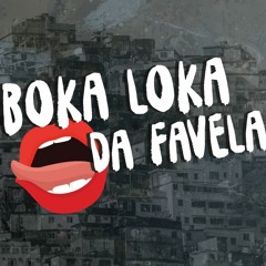 MC ROGER - BOKA LOKA DA FAVELA ( ROGERINHO DO QUERÔ )
