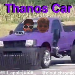 Thanos Car ft. Lil Chromie