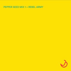 PEPPER SEED MIX / REBEL ARMY