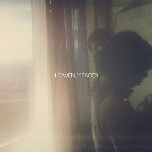 Stream Heavenly Faces | Listen to EP playlist online for free on SoundCloud
