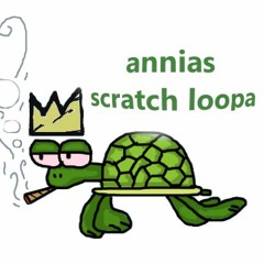 Annias - Scratch Loopa (Free, Read Description)