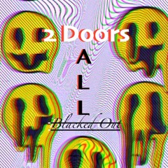 2 Doors All Blacked Out - Audi3k x Lobo