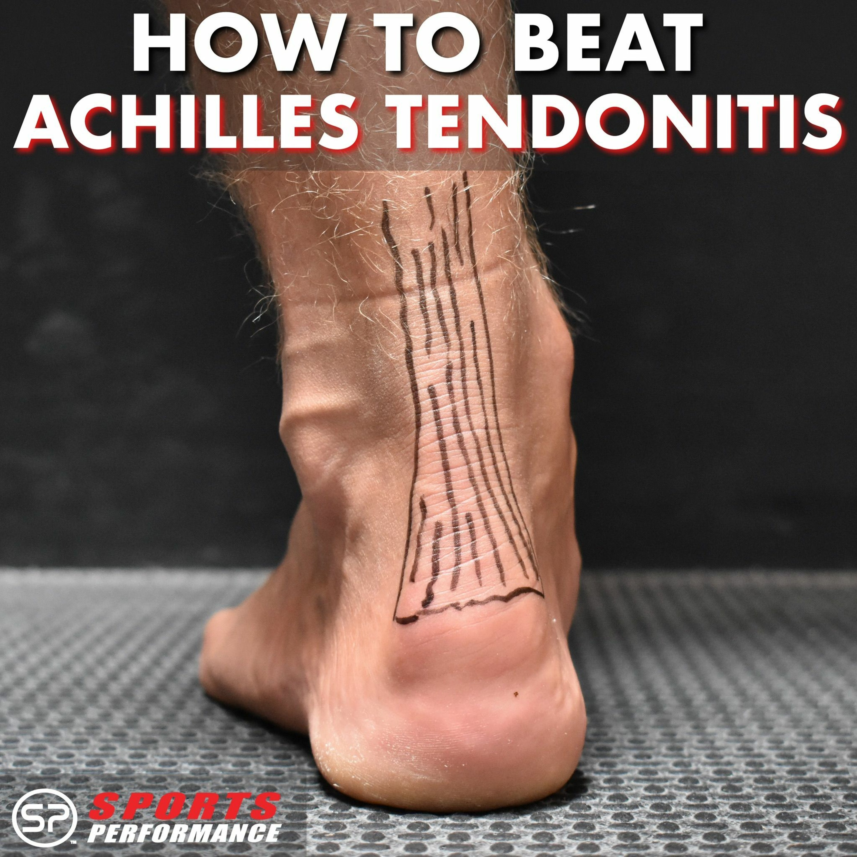 EP026 How To Beat Achilles Tendonitis episode artwork